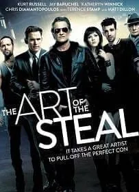 The Art of the Steal (2013) ขบวนการโจรปล้นเหนือเมฆ