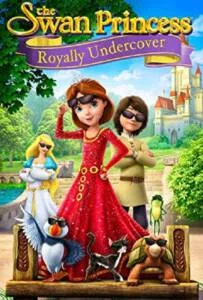 Swan Princess Royally Undercover (2017) เจ้าหญิงหงส์ขาว ตอน เจ้าหญิงยอดสายลับ