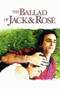 The Ballad of Jack and Rose (2005) ขอให้โลกนี้มีเพียงเรา