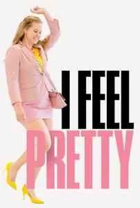 I Feel Pretty (2018)