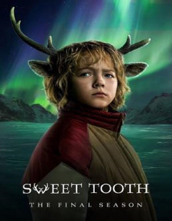 Sweet Tooth Season 3 (2024) สวีททูธ - หนังต่อสู้,หนังบู๊