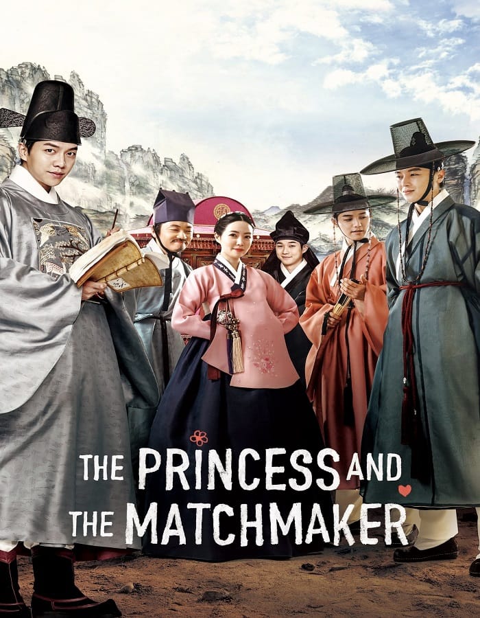 The Princess and the Matchmaker (2018) เจ้าหญิงจอมวุ่นกับเรื่องยุ่งของชาย 4 คน