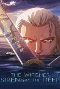 The Witcher Sirens of the Deep (2025) เดอะ วิทเชอร์ นักล่าจอมอสูร ไซเรนแห่งทะเลลึก