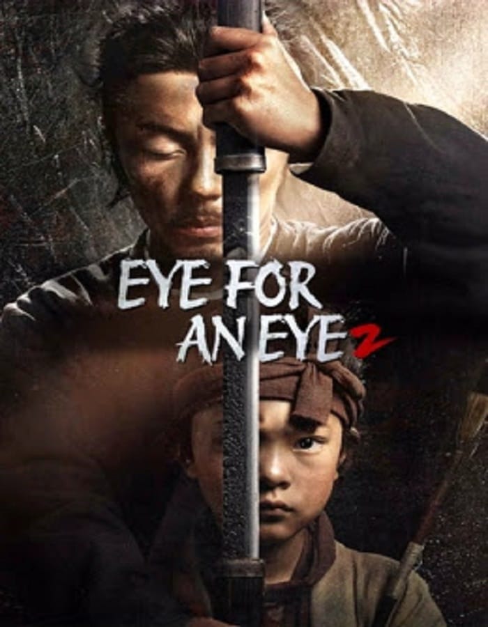 Eye for an Eye 2 (2024) ยอดกระบี่ไร้เทียมทาน 2